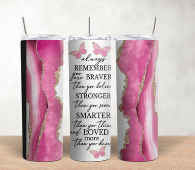 Always Remember You Are Brave|20oz Stainless Steel Tumbler - Radiant Reflections