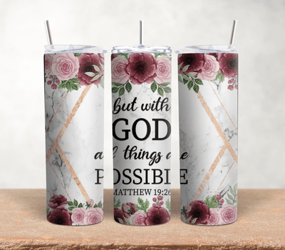 But With God | All Thing are Possible| 20 oz Stainless Steel Tumblers - Radiant Reflections