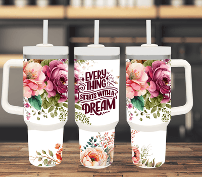 Everything Starts With a Dream| 40oz Tumbler S.S. - Radiant Reflections
