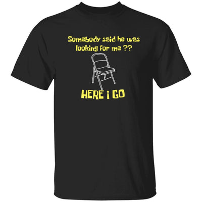 Looking For Me| Here I Go| Chair T-Shirt - Radiant Reflections