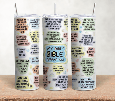 My Daily Bible Affirmations| 20oz Stainless Steel Tumblers - Radiant Reflections
