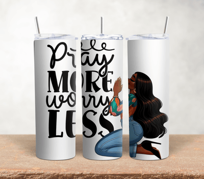 PRAY MORE WORRY LESS| 20oz Stainless Steel Tumbler - Radiant Reflections